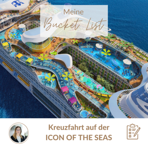 Auf der Bucket List: Eine Reise mit der Icon of the Seas, dem größten Kreuzfahrtschiff der Welt (2024); im Bild: Collage mit Blick aufs Sonnen- und Pooldeck des Schiffs, darunter ein Bild von Sabine Amberg und der Text: Kreuzfahrt auf der Icon of the Seas